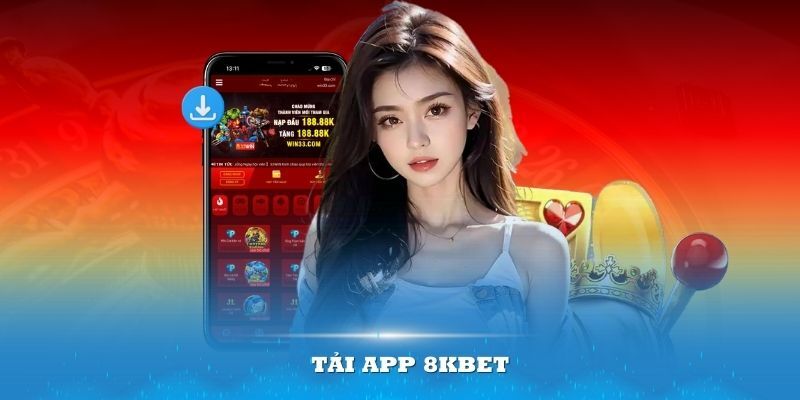 App 8kbet là một ứng dụng cá cược thông minh tại nhà cái