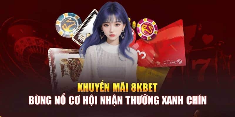 Lưu ý cần tuân thủ khi nhận ưu đãi 8KBET