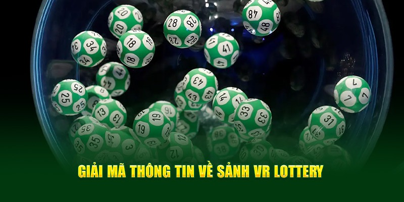 Giới Thiệu Sân Chơi VR Lottery 8kbet